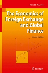 The Economics of Foreign Exchange and Global Finance - Peijie Wang