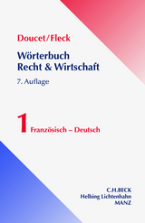 Wörterbuch der Rechts- und Wirtschaftssprache Teil I: Französisch-Deutsch - Doucet, Michel; Fleck, Klaus E. W.