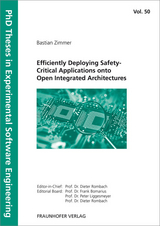 Efficiently Deploying Safety-Critical Applications onto Open Integrated Architectures - Bastian Zimmer