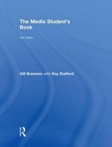 The Media Student's Book - Branston, Gill; Stafford, Roy