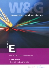 W&G - anwenden und verstehen / W&G - anwenden und verstehen, E-Profil, 3. Semester, Bundle ohne Lösungen -  KV Bildungsgruppe Schweiz