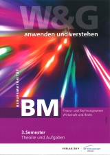 W&G - anwenden und verstehen / W&G - anwenden und verstehen, BM (Berufsmaturität), 3. Semester, Bundle ohne Lösungen -  KV Bildungsgruppe Schweiz