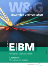 W&G - anwenden und verstehen / W&G - anwenden und verstehen, E-Profil | BM, 1. Semester, Bundle mit digitalen Lösungen - KV Bildungsgruppe Schweiz