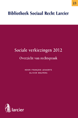 Sociale verkiezingen 2012- Overzicht van rechtspraak -  Henri-Francois Lenaerts,  Olivier Wouters