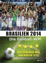 Brasilien 2014 – Die Fußball-WM - Klaus-Achim Peitzmeier