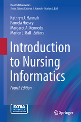 Introduction to Nursing Informatics - Hannah, Kathryn J.; Hussey, Pamela; Kennedy, Margaret A.; Ball, Marion J.