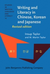 Writing and Literacy in Chinese, Korean and Japanese - Taylor, Insup; Taylor, M. Martin