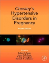 Chesley's Hypertensive Disorders in Pregnancy - Taylor, Robert N.; Roberts, James M.; Cunningham, Gary F.; Lindheimer, Marshall D.