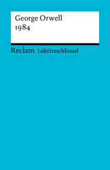 Lektüreschlüssel zu George Orwell: 1984 -  George Orwell,  Kathleen Ellenrieder