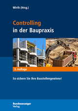 Controlling in der Baupraxis - Wirth, Volker