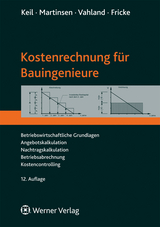 Kostenrechnung für Bauingenieure - Keil, Wolfram; Martinsen, Ulfert; Vahland, Rainer; Fricke, Jörg G.