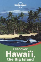 Lonely Planet Discover Hawaii the Big Island - Lonely Planet; Benson, Sara; Yamamoto, Luci