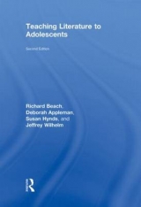 Teaching Literature to Adolescents - Beach, Richard; Appleman, Deborah; Fecho, Bob; Simon, Rob