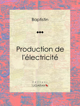 Production de l'électricité -  Ligaran,  Baptistin