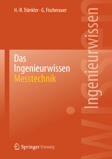 Das Ingenieurwissen: Messtechnik - Hans-Rolf Tränkler, Gerhard Fischerauer