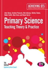 Primary Science: Teaching Theory and Practice - Sharp, John; Peacock, Graham A; Johnsey, Rob; Simon, Shirley; Smith, Robin James