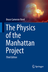 The Physics of the Manhattan Project - Bruce Cameron Reed