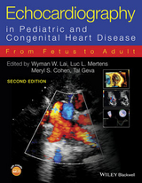 Echocardiography in Pediatric and Congenital Heart Disease - Lai, Wyman W.; Mertens, Luc L.; Cohen, Meryl S.; Geva, Tal