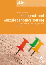 Die Jugend- und Auszubildendenvertretung - Splanemann, Andreas