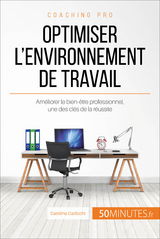 Optimiser l'environnement de travail - Caroline Carlicchi,  50Minutes