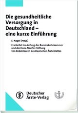 Die gesundheitliche Versorgung in Deutschland - eine kurze Einführung - 