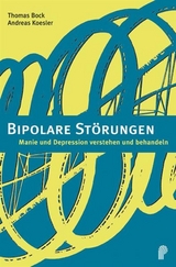 Bipolare Störungen - Thomas Bock, Andreas Koesler