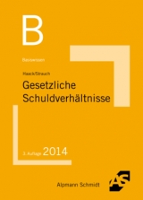 Basiswissen Gesetzliche Schuldverhältnisse - Claudia Haack, Oliver Strauch