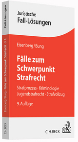 Fälle zum Schwerpunkt Strafrecht - Eisenberg, Ulrich; Bung, Jochen