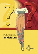 Prüfungsbuch Bekleidung - Hannelore Bania, Hannelore Eberle, Elke Gonser, Marianne Hornberger, Renate Kupke