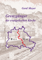 Grenzgänger der evangelischen Kirche - Gerd Meyer