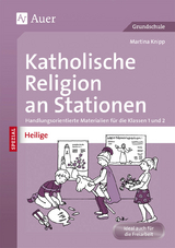 Katholische Religion an Stationen Spezial Heilige - Martina Knipp