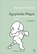 Ägyptische Plagen -  Matthias Politycki