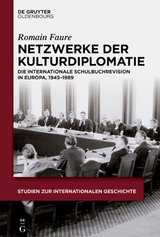 Netzwerke der Kulturdiplomatie - Romain Faure