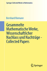 Gesammelte Mathematische Werke, Wissenschaftlicher Nachlass und Nachträge - Collected Papers - Bernhard Riemann