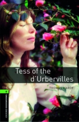 Oxford Bookworms Library: Level 6:: Tess of the d'Urbervilles - Hardy, Thomas; West, Clare