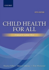 Child health for all 5e - Kibel, Maurice; Westwood, Tony; Saloojee, Haroon