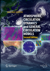 Atmospheric Circulation Dynamics and General Circulation Models - Masaki Satoh