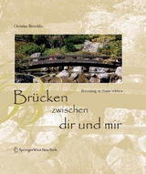 Brücken zwischen dir und mir - Christine Illetschko