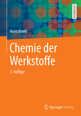 Chemie der Werkstoffe - Briehl, Horst