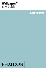 Wallpaper* City Guide Moscow 2014 - Wallpaper*