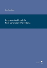 Programming Models for Next Generation HPC Systems - Jens Breitbart