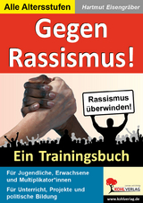 Gegen Rassismus! - Hartmut Eisengräber