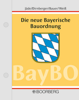 Die neue Bayerische Bauordnung - Henning Jäde, Franz Dirnberger, Karl Bauer, Josef Weiß