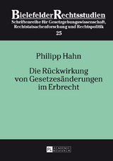 Die Rückwirkung von Gesetzesänderungen im Erbrecht - Philipp Hahn