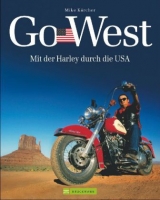 Go West - Mike B.T.A. motorrad reisen GmbH