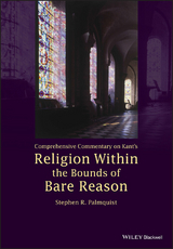 Comprehensive Commentary on Kant's Religion Within the Bounds of Bare Reason - Stephen R. Palmquist