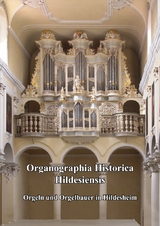 Organographia Historica Hildesiensis - Uwe Pape, Norbert Müller