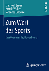 Zum Wert des Sports - Christoph Breuer, Pamela Wicker, Johannes Orlowski