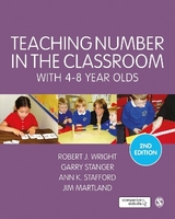 Teaching Number in the Classroom with 4-8 Year Olds - Wright, Robert J; Stanger, Garry; Stafford, Ann K.; Martland, James