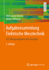 Aufgabensammlung Elektrische Messtechnik - Wolf-Jürgen Becker, Walter Hofmann